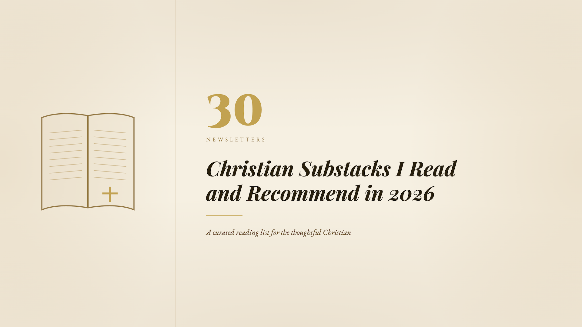 30 Christian Substacks I Read and Recommend in 2026