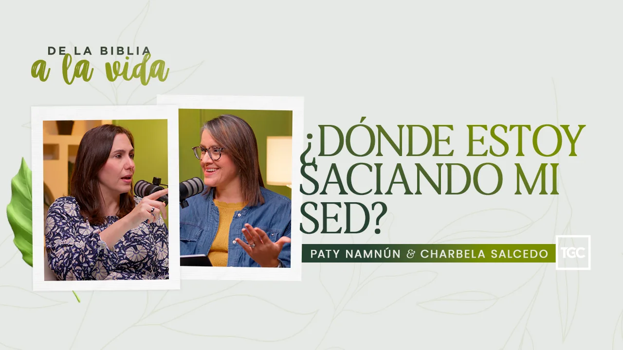 ¿Dónde estoy saciando mi sed?: Jesús y la mujer samaritana